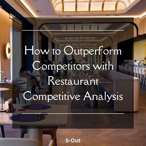 How to Conduct a Restaurant Competitive Analysis .